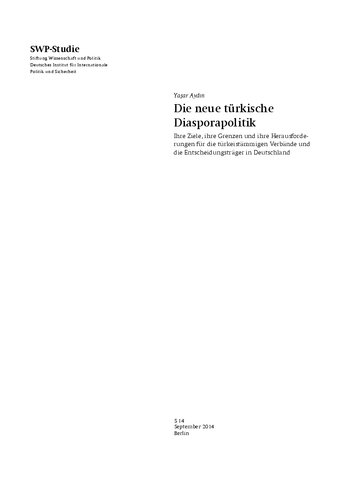 Die neue türkische Diasporapolitik : Ihre Ziele, ihre Grenzen und ihre Herausforderungen für die türkeistämmigen Verbände und die Entscheidungsträger in Deutschland