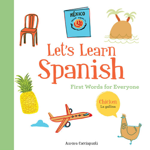 Let's Learn Spanish: First Words for Everyone