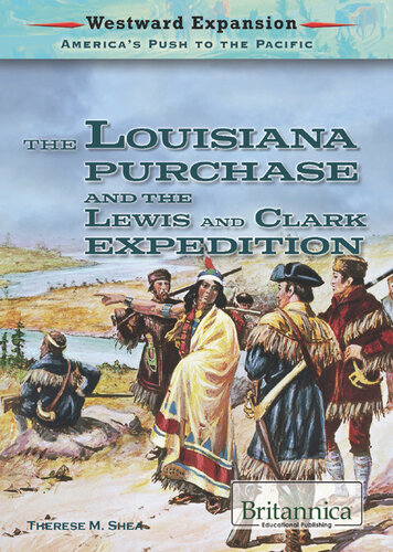 The Louisiana Purchase and the Lewis and Clark Expedition