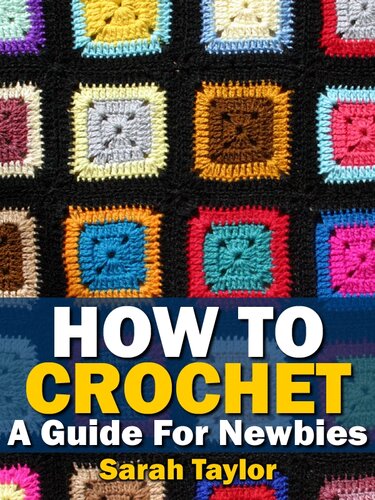 How to Crochet--A Guide For Newbies