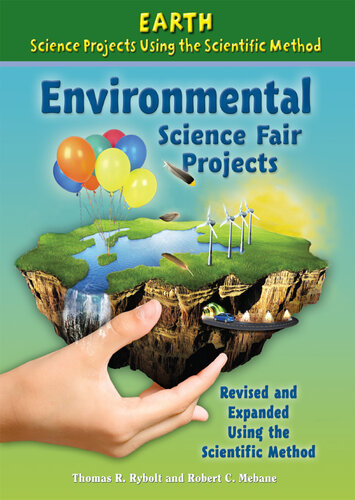 Environmental Science Fair Projects, Revised and Expanded Using the Scientific Method