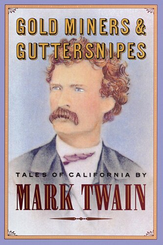 Gold Miners & Guttersnipes: Tales of California