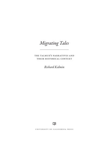 Migrating Tales: The Talmud's Narratives and Their Historical Context