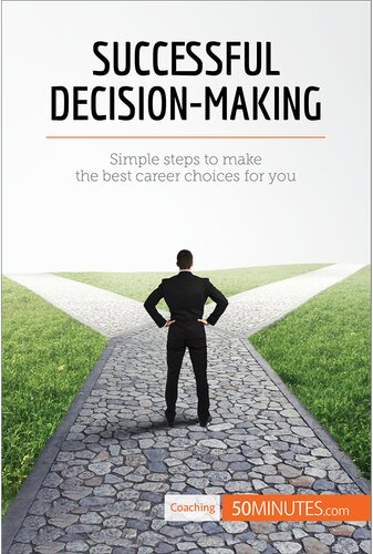 Successful Decision-Making: Simple steps to make the best career choices for you