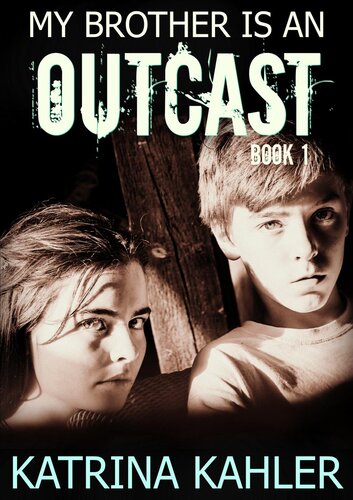 My Brother is an Outcast--Book 1