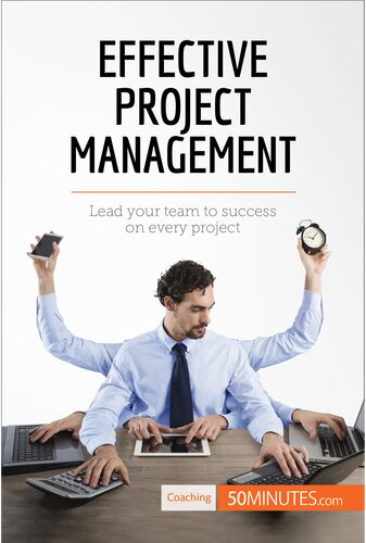 Effective Project Management: Lead your team to success on every project