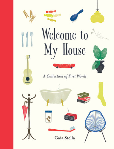 Welcome to My House: A Collection of First Words