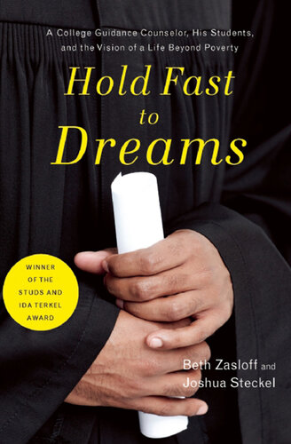 Hold Fast to Dreams: A College Guidance Counselor, His Students, and the Vision of a Life Beyond Poverty