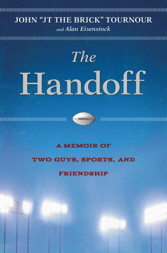 The Handoff: A Memoir of Two Guys, Sports, and Friendship