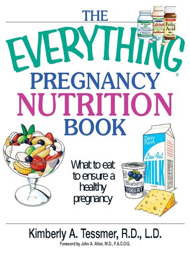 The Everything Pregnancy Nutrition Book: What To Eat To Ensure A Healthy Pregnancy