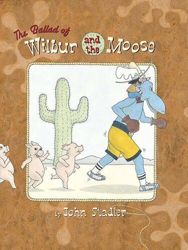 The Ballad of Wilbur and the Moose