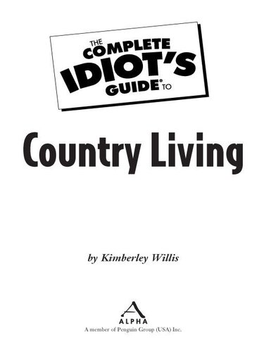 The Complete Idiot's Guide to Country Living