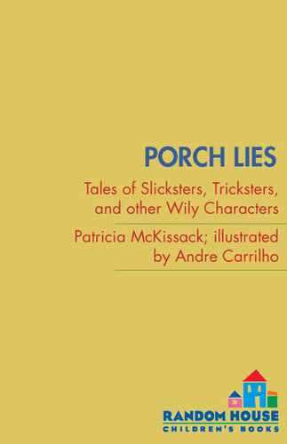 Porch Lies: Tales of Slicksters, Tricksters, and other Wily Characters