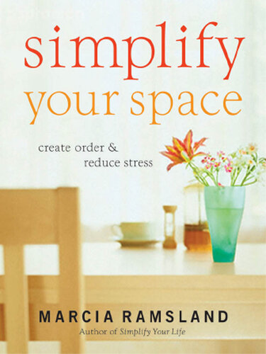 Simplify Your Space: Create Order and Reduce Stress