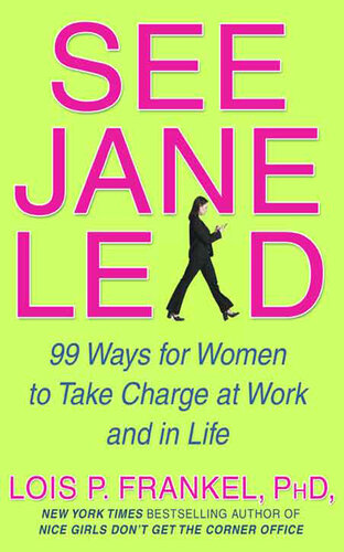 See Jane Lead: 99 Ways for Women to Take Charge at Work