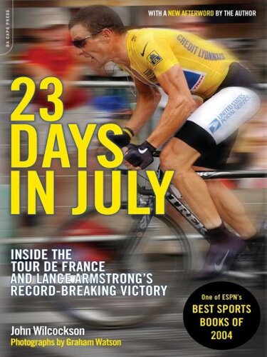 23 Days in July: Inside the Tour de France and Lance Armstrong's Record-Breaking Victory