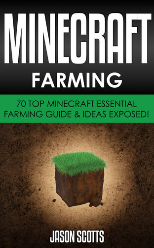 Minecraft Farming: 70 Top Minecraft Essential Farming Guide & Ideas Exposed!