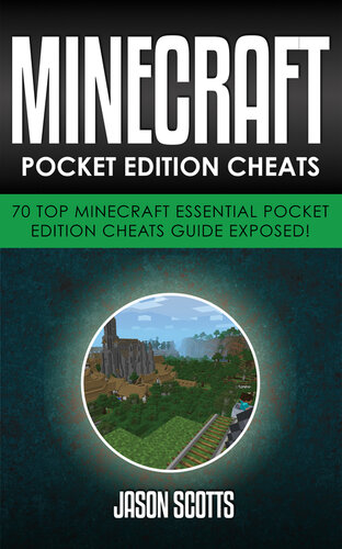 Minecraft Pocket Edition Cheats: 70 Top Minecraft Essential Pocket Edition Cheats Guide Exposed!