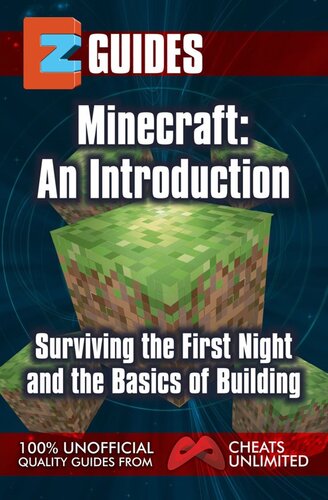 Getting Started with Minecraft: An Introduction, Surviving the First Night and the Basics of Building