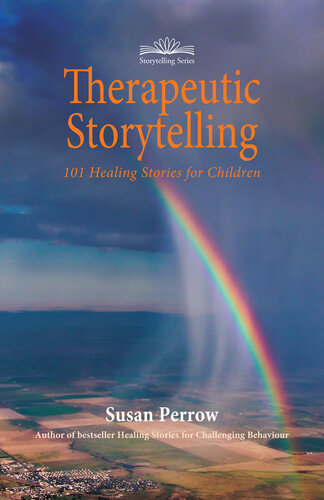 Therapeutic Storytelling: 101 Healing Stories for Children