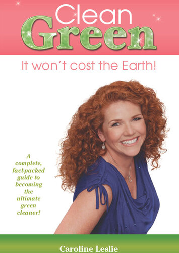 Clean Green: It Won't Cost the Earth!