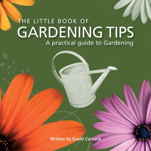 The Little Book of Gardening Tips