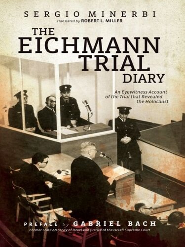 The Eichmann Trial Diary: A Chronicle of the Holocaust