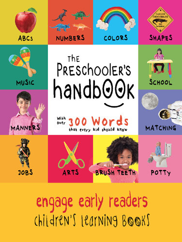 The Preschooler's Handbook: ABC's, Numbers, Colors, Shapes, Matching, School, Manners, Potty and Jobs, with 300 Words that every Kid should Know