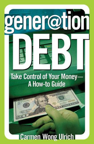 Generation Debt: Take Control of Your Money—A How-to Guide