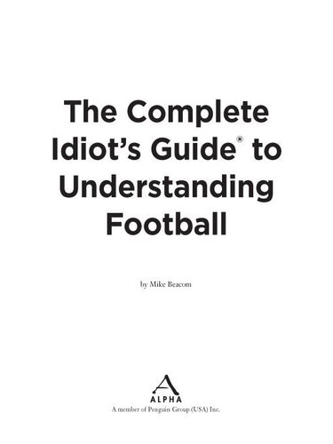 The Complete Idiot's Guide to Understanding Football