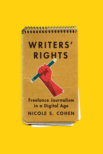 Writers' Rights: Freelance Journalism in a Digital Age