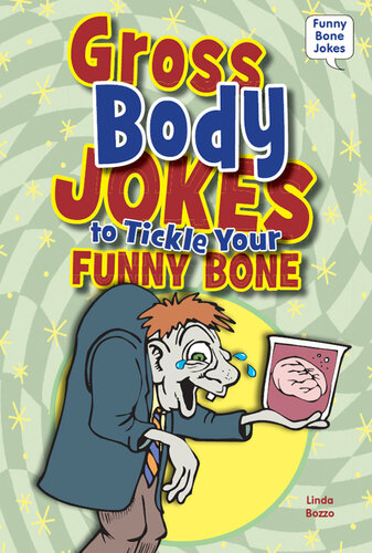 Gross Body Jokes to Tickle Your Funny Bone