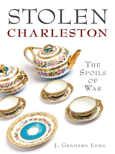 Stolen Charleston: The Spoils of War