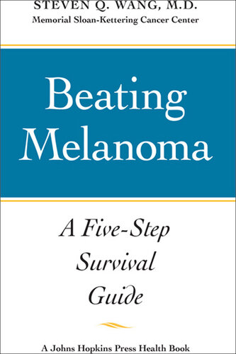 Beating Melanoma: A Five-Step Survival Guide