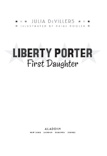 Liberty Porter, First Daughter