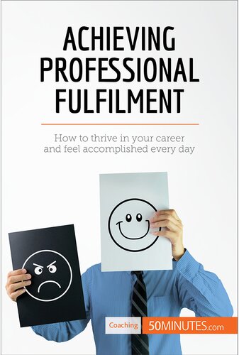 Achieving Professional Fulfilment: How to thrive in your career and feel accomplished every day