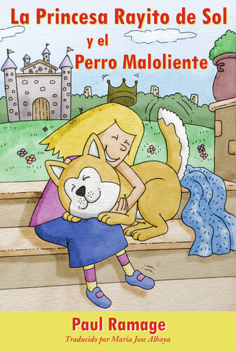 La Princesa Rayito de Sol y el Perro Maloliente: libro con Ilustraciones