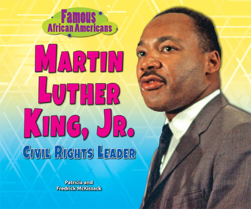 Martin Luther King, Jr.: Civil Rights Leader