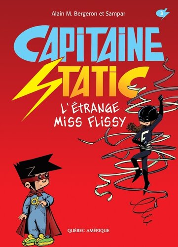 Capitaine Static 3--L'Étrange Miss Flissy