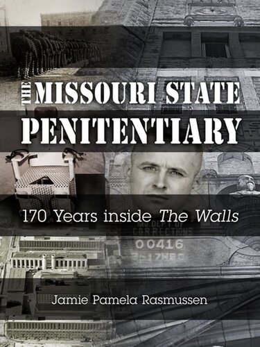 The Missouri State Penitentiary: 170 Years inside 