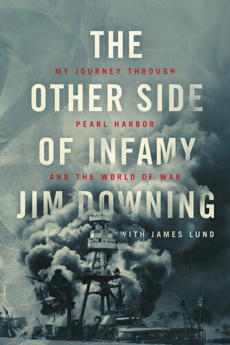 The Other Side of Infamy: My Journey through Pearl Harbor and the World of War