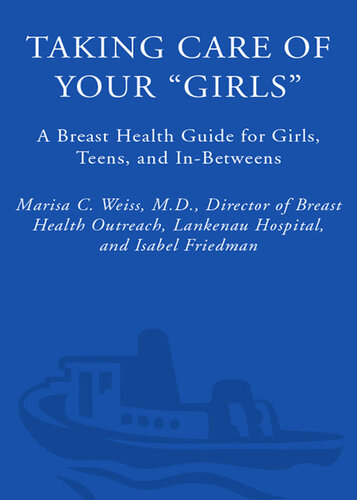 Taking Care of Your Girls: A Breast Health Guide for Girls, Teens, and In-Betweens