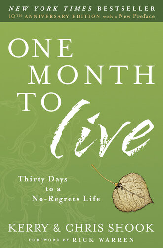 One Month to Live: Thirty Days to a No-Regrets Life