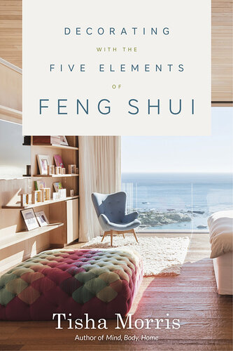 Decorating with the Five Elements of Feng Shui