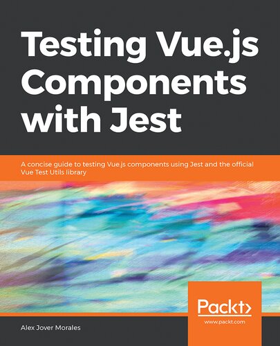 Testing Vue.js Components with Jest: A concise guide to testing Vue.js components using Jest and the official Vue Test Utils library