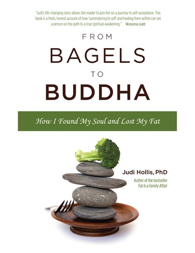 From Bagels to Buddha: How I Found My Soul and Lost My Fat