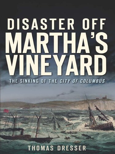 Disaster Off Martha's Vineyard: The Sinking of the City of Columbus