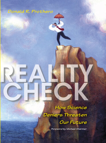 Reality Check: How Science Deniers Threaten Our Future