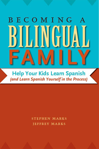 Becoming a Bilingual Family: Help Your Kids Learn Spanish (and Learn Spanish Yourself in the Process)