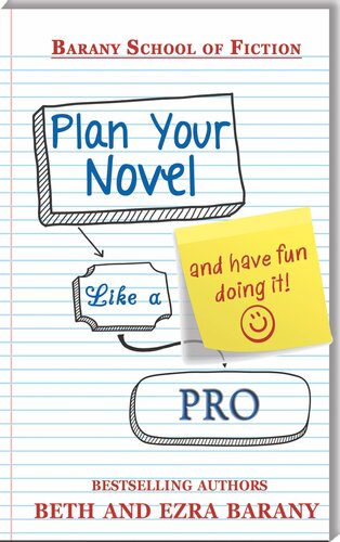 Plan Your Novel Like A Pro: And Have Fun Doing It!